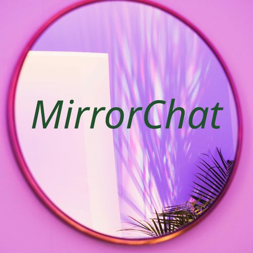 MirrorChat